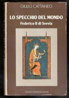 Lo specchio del mondo Federico II di Svevia