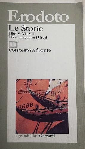 Le Storie Libri V-VI-VII I Persiani contro i Greci