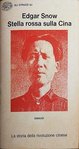Stella rossa sulla Cina, la storia della rivoluzione cinese