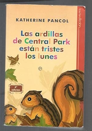 Imagen del vendedor de ARDILLAS DE CENTRAL PARK ESTAN TRISTES LOS LUNES - LAS a la venta por Desvn del Libro / Desvan del Libro, SL