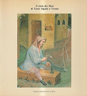 Seller image for Il ciclo dei mesi di Torre Aquila a Trento for sale by Libreria sottomarina - Studio Bibliografico