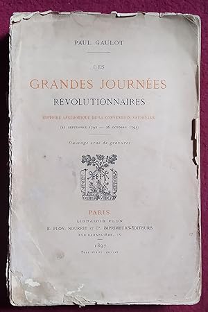 Bild des Verkufers fr LES GRANDES JOURNEES REVOLUTIONNAIRES - HISTOIRE ANECDOTIQUE DE LA CONVENTION NATIONALE (21 septembre 1792 - 26 octobre 1795) zum Verkauf von LE BOUQUINISTE