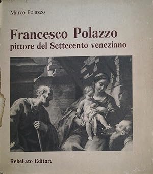 Francesco Polazzo pittore del Settecento veneziano