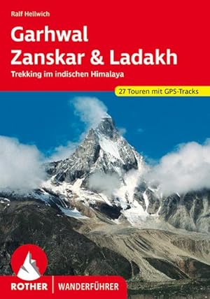 Bild des Verkäufers für Garhwal, Zanskar, Ladakh : Trekking im indischen Himalaya. 27 Touren mit GPS-Tracks zum Verkauf von AHA-BUCH GmbH