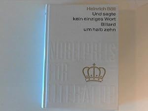 Seller image for Und sagte kein einziges Wort - Billard um halb zehn Nobelpreis fr Literatur , Nr. 67 = 1972 for sale by Gabis Bcherlager