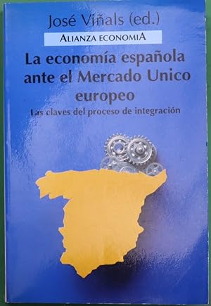 Imagen del vendedor de La economa espaola ante el Mercado nico europeo las claves del proceso de integracin a la venta por Librera Alonso Quijano