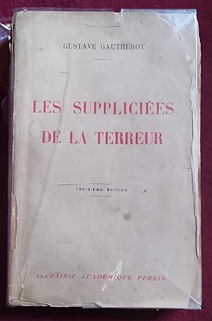 Immagine del venditore per LES SUPPLICIEES DE LA TERREUR venduto da LE BOUQUINISTE