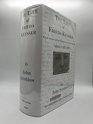 Imagen del vendedor de The Tale of Frieda Keysser: Frieda Keysser and Carl Strehlow - An Historical Biography: v. 1: 1875-1910 a la venta por Barclay Books
