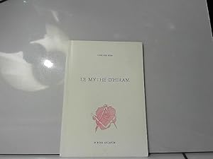 Imagen del vendedor de LE MYTHE D'HIRAM - Loge Sub Rosa - Franc-Maonnerie a la venta por JLG_livres anciens et modernes