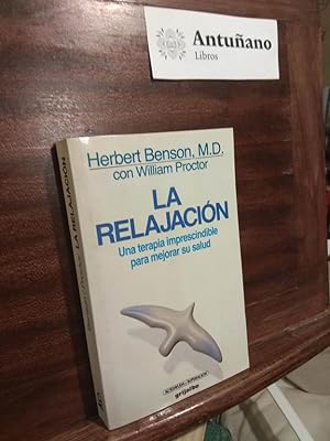 Seller image for La relajación. Una terapia imprescindible para mejorar su salud for sale by Libros Antuñano