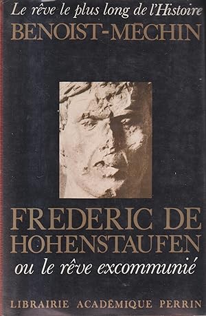 Image du vendeur pour Le Rve le plus long de l'histoire Tome 4: Frdric de Hohenstaufen ou le Rve excommuni mis en vente par Libreria sottomarina - Studio Bibliografico