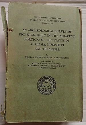 Immagine del venditore per An Archaeological Survey of Pickwick Basin in the Adjacent Portions of the States of Alabama, Mississippi and Tennessee (Smithsonian Institution, Bureau of American Ethnology, Bulletin 129) venduto da Weekly Reader