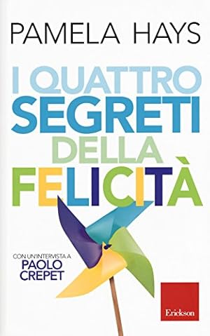 Seller image for I quattro segreti della felicit for sale by Libreria sottomarina - Studio Bibliografico