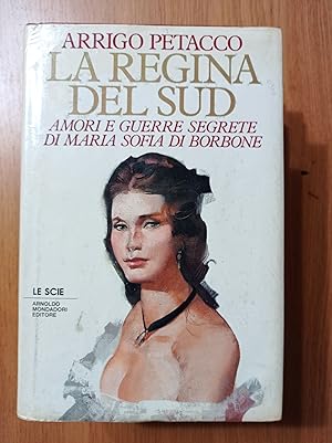 La regina del Sud : amori e guerre segrete di Maria Sofia di Borbone