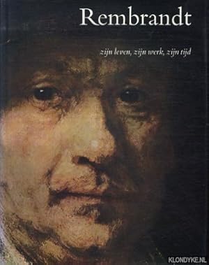 Seller image for Rembrandt zijn leven, zijn werk, zijn tijd for sale by Klondyke