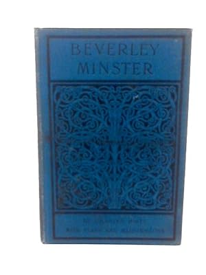 Seller image for Beverley Minster, An Illustrated Account of Its History and Fabric for sale by World of Rare Books