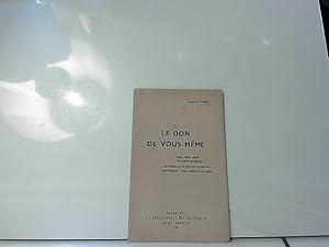 Seller image for le don de vous mme par l'abb marc for sale by JLG_livres anciens et modernes