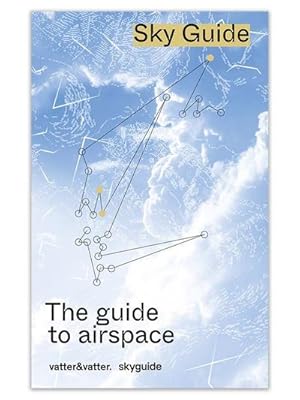 Bild des Verkufers fr Sky Guide : The guide to airspace zum Verkauf von AHA-BUCH GmbH
