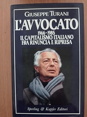 Immagine del venditore per L'avvocato. 1966-85: il capitalismo italiano fra rinuncia e ripresa venduto da librisaggi