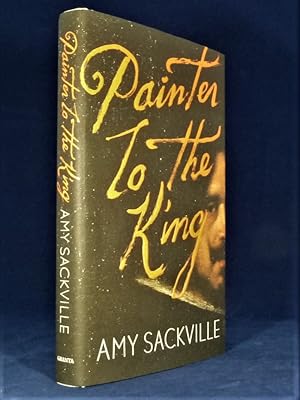 Imagen del vendedor de Painter To The King *SIGNED First Edition, 1st printing* a la venta por Malden Books