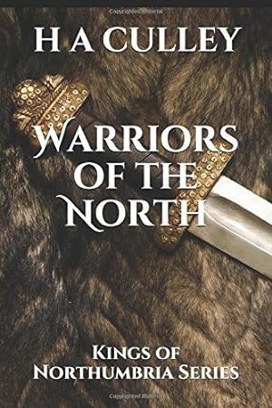 Uhtred the Bold: Earls of Northumbria Book 1 by H.A. Culley