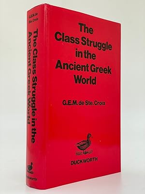 Seller image for The Class Struggle in the Ancient Greek World From the Archaic Age to the Arab Conquests. for sale by Anthony Smith Books