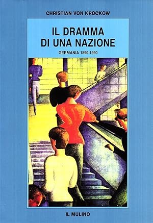 Il dramma di una nazione. Germania (1890-1990)