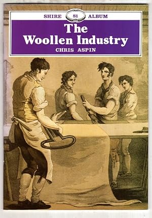 Imagen del vendedor de The Woollen Industry (Shire Album): 81 (Shire Library) a la venta por High Street Books
