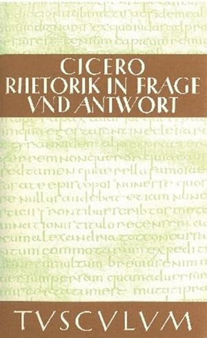 Immagine del venditore per Rhetorik in Frage und Antwort / Partitiones oratoriae venduto da BuchWeltWeit Ludwig Meier e.K.