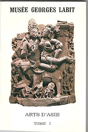 Musée Georges Labit. Arts d'Asie. Tome 1 : L'Inde - Le Sud-Est asiatique - Le Tibet - Népâl