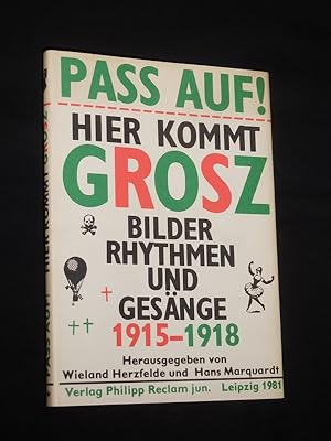 Bild des Verkufers fr Pass auf! Hier kommt Grosz. Bilder, Rhythmen und Gesnge 1915 - 1918. Herausgegeben von Wieland Herzfelde und Hans Marquardt zum Verkauf von Fast alles Theater! Antiquariat fr die darstellenden Knste