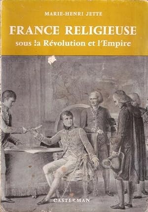 France religieuse sous la Révolution et l'Empire