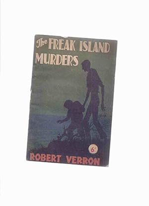 Image du vendeur pour The Freak Island Murders -by Robert Verron mis en vente par Leonard Shoup