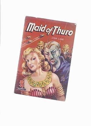 Seller image for Maid of Thuro -by John Lane for sale by Leonard Shoup