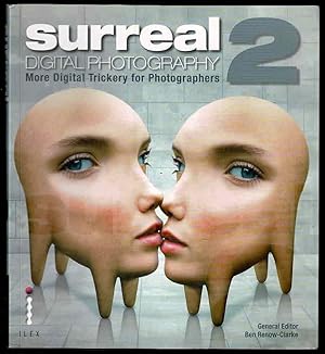 Immagine del venditore per Surreal Digital Photography 2: More Digital Trickery for Photographers: The Photographer's Ditital Trickery Handbook venduto da Lazy Letters Books