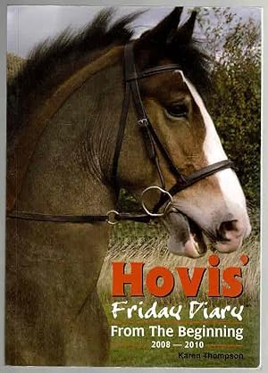 Hovis' Friday Diary: From the Beginning 2008-2010