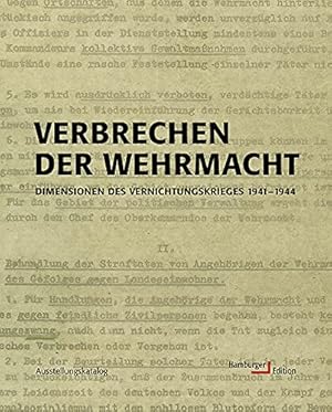 Bild des Verkufers fr Verbrechen der Wehrmacht : Dimensionen des Vernichtungskrieges 1941 - 1944. zum Verkauf von ACADEMIA Antiquariat an der Universitt