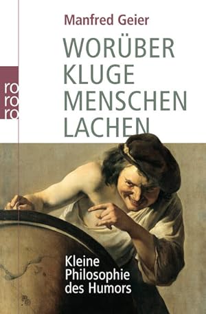 Bild des Verkufers fr Worber kluge Menschen lachen: Kleine Philosophie des Humors zum Verkauf von Modernes Antiquariat - bodo e.V.