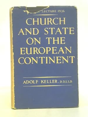 Bild des Verkufers fr Church and State on the European Continent: the Social Service Lecture, 1936 zum Verkauf von World of Rare Books