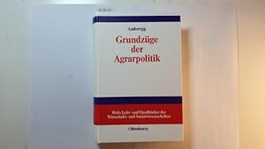 Image du vendeur pour Grundzge der Agrarpolitik mis en vente par Gebrauchtbcherlogistik  H.J. Lauterbach