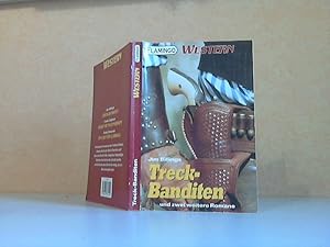 Imagen del vendedor de Treck-Banditen und zwei weitere Romane Flamingo Western a la venta por Andrea Ardelt