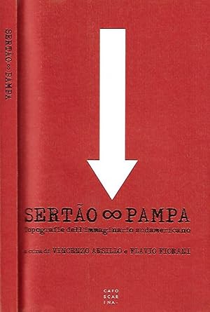 Imagen del vendedor de Sertao - Pampa. Topografie dell'immaginario sudamericano a la venta por Biblioteca di Babele