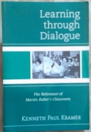 Bild des Verkufers fr Learning Through Dialogue: The Relevance of Martin Buber's Classroom zum Verkauf von Chapter 1