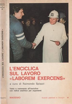 Bild des Verkufers fr L'enciclica sul lavoro "laborem exercens" Testo e commento all'enciclica con indice analitico per argomenti zum Verkauf von Biblioteca di Babele