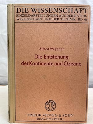 Bild des Verkufers fr Die Entstehung der Kontinente und Ozeane. Die Wissenschaft ; Band 66. Mit 63 Abbildungen. zum Verkauf von Antiquariat Bler