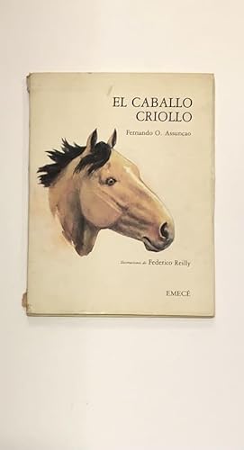 Imagen del vendedor de El caballo criollo. a la venta por ARREBATO LIBROS