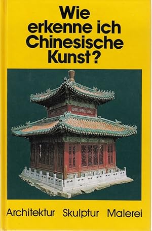 Seller image for Wie erkenne ich chinesische Kunst?. for sale by Die Buchgeister