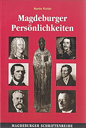 Bild des Verkufers fr Magdeburg und seine Persnlichkeiten zum Verkauf von Die Buchgeister