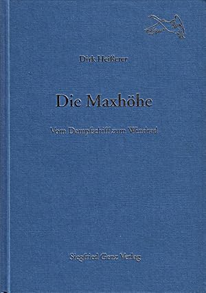 Image du vendeur pour Die Maxhhe. Vom Dampfschiff zum Windrad. mis en vente par Die Buchgeister