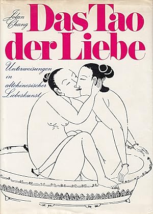 Bild des Verkufers fr Das Tao der Liebe : Unterweisungen in altchines. Liebeskunst. [Dt. von Lilith Ta zum Verkauf von Die Buchgeister